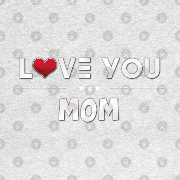 i love you mom by kubos2020